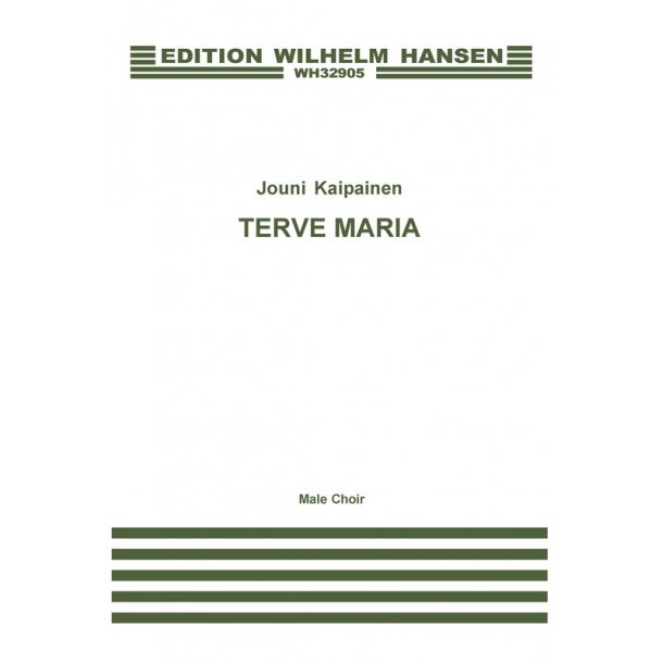 Jouni Kaipainen: Terve Maria (TTBB)
