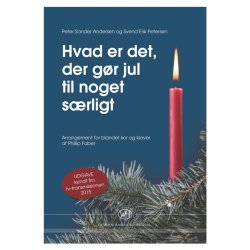 Peter Sander Andersen: Hvad Er Det Der G&oslash;r Jul Til Noget S&aelig;rligt - TV-Version (SATB/PFA)