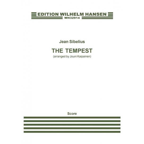 Jean Sibelius: The Tempest Op. 109 (Arr. Jouni Kaipainen)