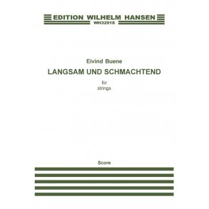 Eivind Buene: Langsam Und Schmachtend (Score)