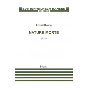 Eivind Buene: Nature Morte (Score)