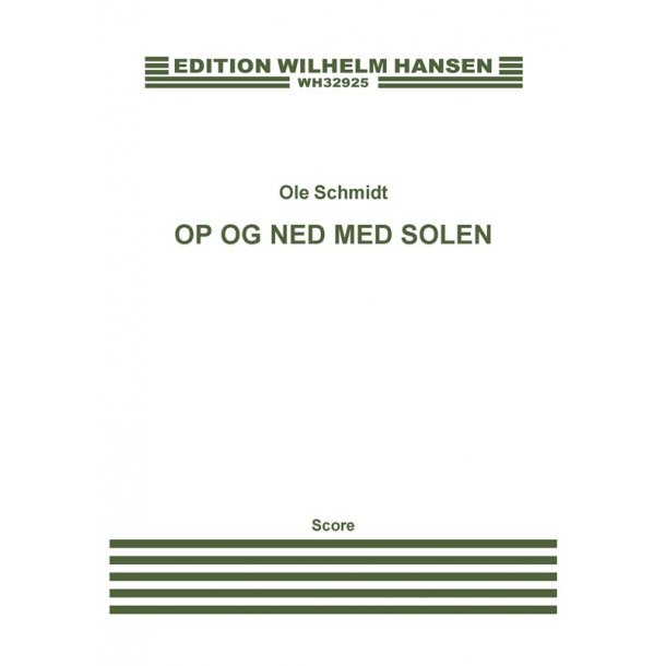 Ole Schmidt: Op Og Ned Med Solen (Score)