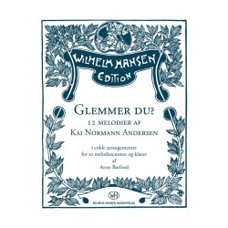 Anne Barfoed (arr.): Glemmer Du? 12 Melodier Af Kai Normann Andersen
