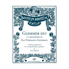 Anne Barfoed (arr.): Glemmer Du? 12 Melodier Af Kai Normann Andersen