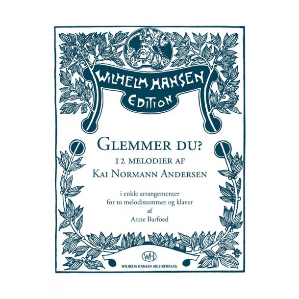Anne Barfoed (arr.): Glemmer Du? 12 Melodier Af Kai Normann Andersen