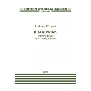 Ludomir Rózycki: Krakowiak from The Ballet 'Pan Twardowski' (Score)