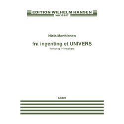Niels Marthinsen: Fra Ingenting Et UNIVERS (Score)