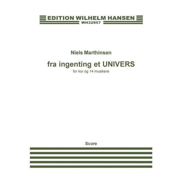 Niels Marthinsen: Fra Ingenting Et UNIVERS (Score)