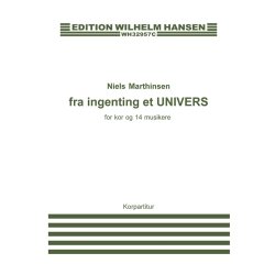 Niels Marthinsen: Fra Ingenting Et UNIVERS (Vocal Score)