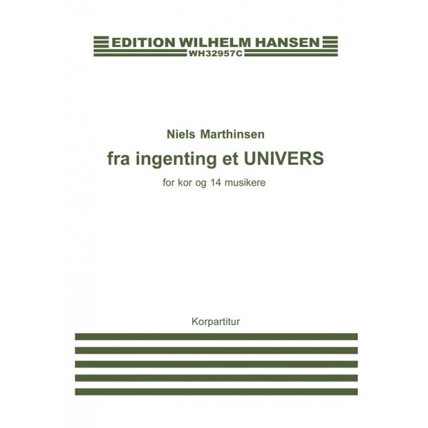 Niels Marthinsen: Fra Ingenting Et UNIVERS (Vocal Score)