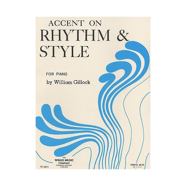 William Gillock: Accent On Rhythm And Style