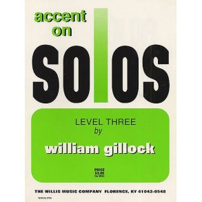 William Gillock: Accent On Solos - Level Three