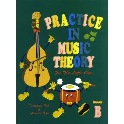 Josephine Koh/Florence Koh: Practice In Music Theory For The Little Ones - Book B