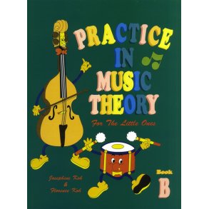 Josephine Koh/Florence Koh: Practice In Music Theory For The Little Ones - Book B