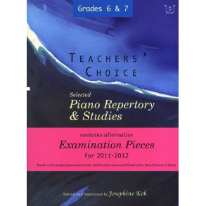 Teachers' Choice: Selected Piano Repertory & Studies 2011-2012 (Grades 6 & 7)