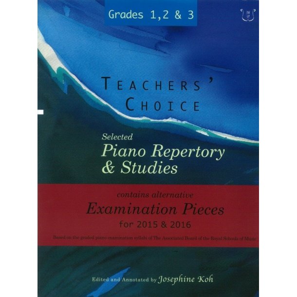 Josephine Koh: Teachers' Choice Piano Repertory 2015-2016 Grades 1-3