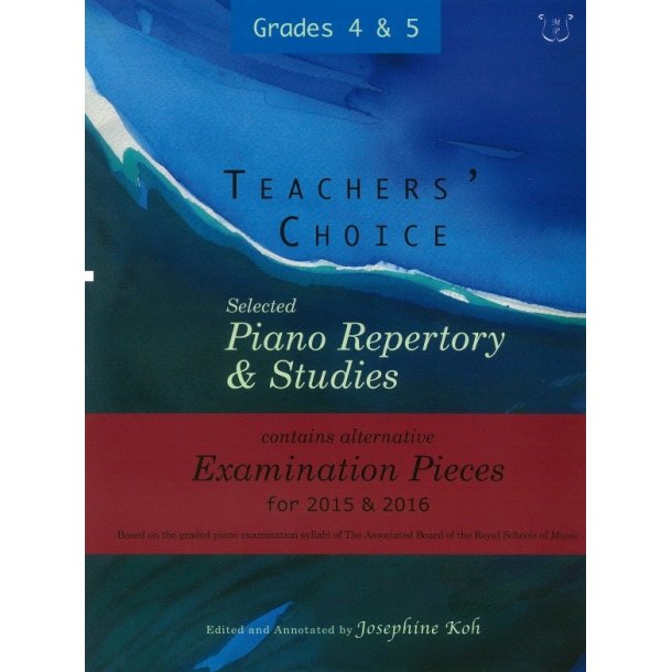 Josephine Koh: Teachers' Choice Piano Repertory 2015-2016 Grades 4-5