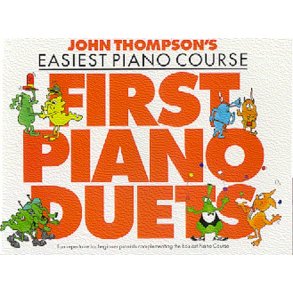 John Thompson's Easiest Piano Course: First Piano Duets