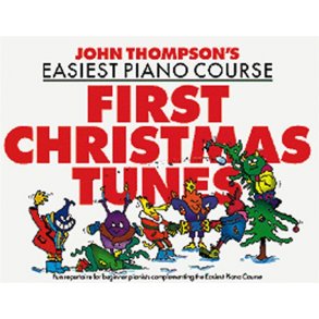 John Thompson's Easiest Piano Course: First Christmas Tunes