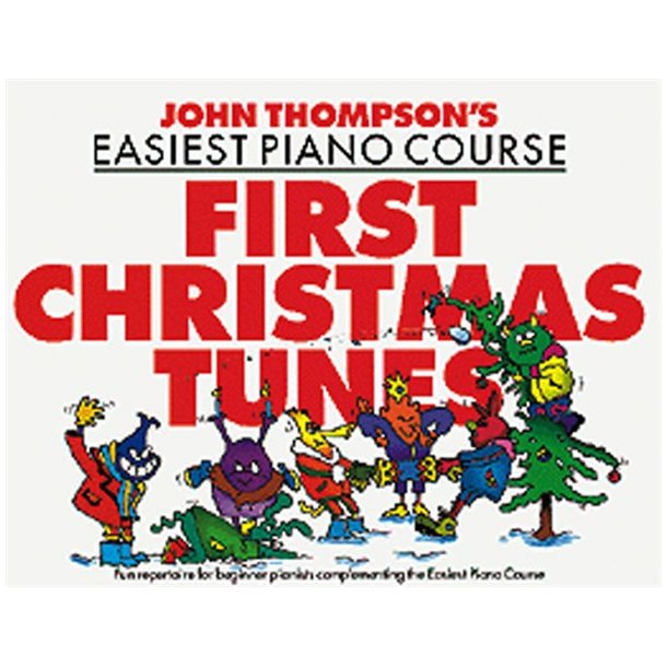 John Thompson's Easiest Piano Course: First Christmas Tunes