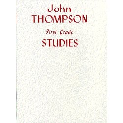 John Thompson's Modern Course For Piano: First Grade Studies