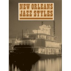New Orleans Jazz Styles (Complete Edition)