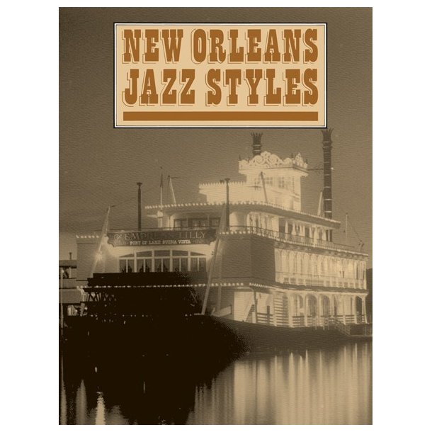 New Orleans Jazz Styles (Complete Edition)