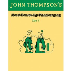 John Thompson's Meest Eenvoudige Pianoleergang: Deel Vijf