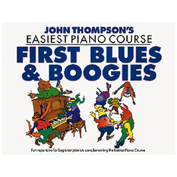 John Thomson's Easiest Piano Course: First Blues And Boogie