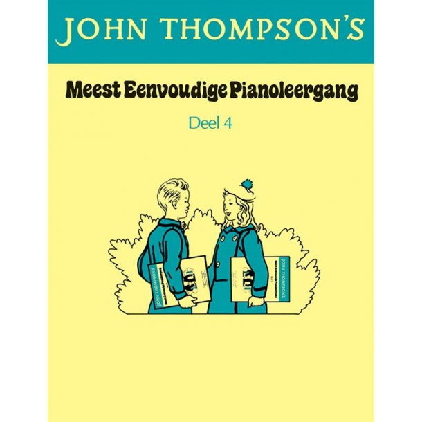 John Thompson's Meest Eenvoudige Pianoleergang: Deel Vier