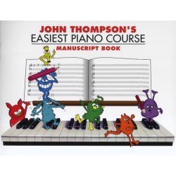 John Thompson's Easiest Piano Course: Manuscript Book