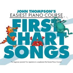 John Thompson: Easiest Piano Course - First Chart Songs