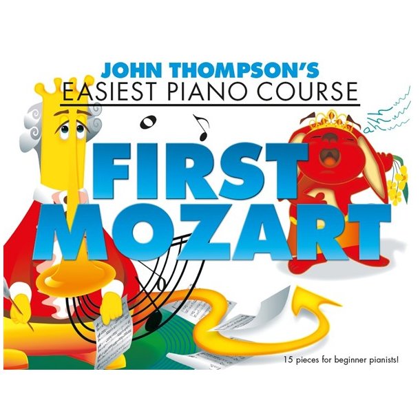 John Thompson's Easiest Piano Course: First Mozart