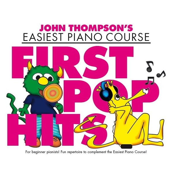 John Thompson's Easiest Piano Course: First Pop Hits