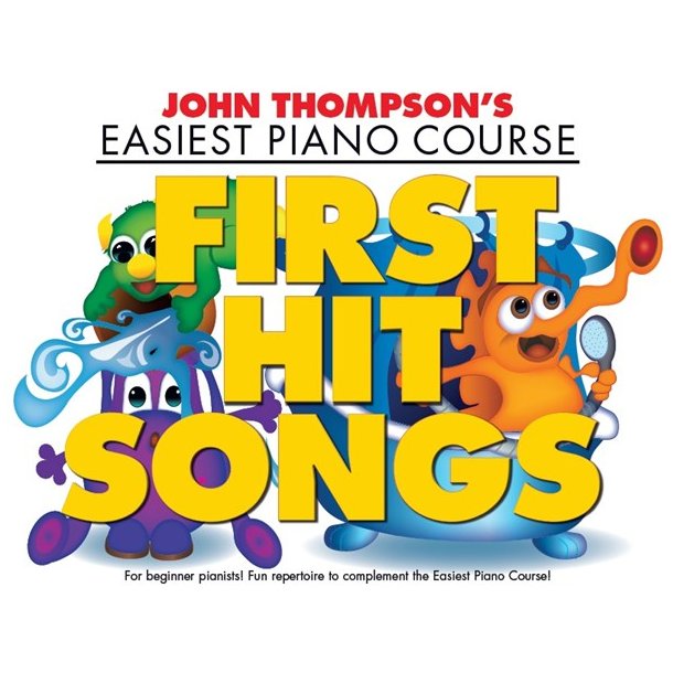 John Thompson's Easiest Piano Course: First Hit Songs