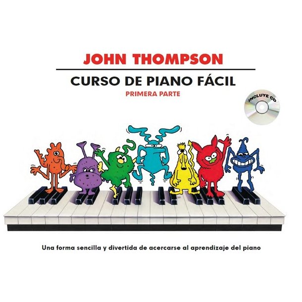 John Thompson: Curso De Piano Facil &ndash; Primera Parte (Libro/CD)