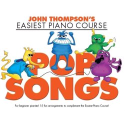 John Thompson's Easiest Piano Course: Pop Songs