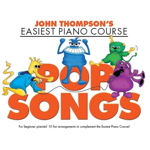 John Thompson's Easiest Piano Course: Pop Songs