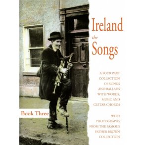 Ireland: The Songs Book Three