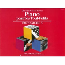 James Bastien: Piano Pour Les Tout-Petits - Preparatoire A