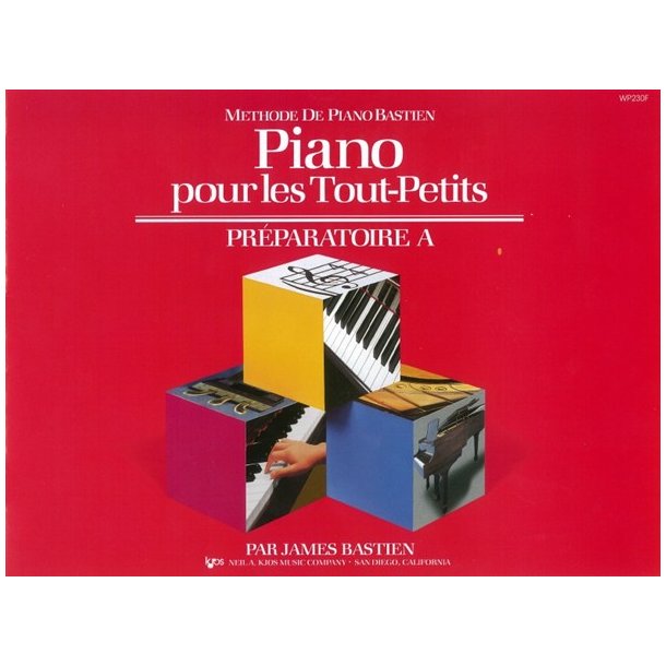 James Bastien: Piano Pour Les Tout-Petits - Preparatoire A