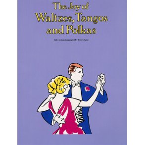The Joy Of Waltzes, Tangos And Polkas