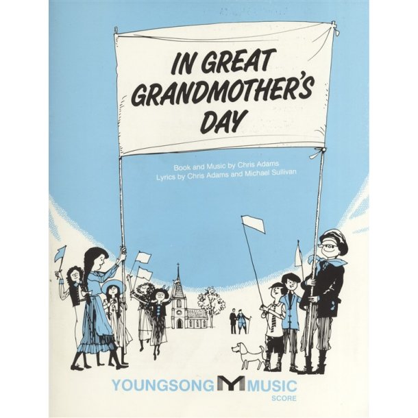 Chris Adams: In Great Grandmother?s Day (Score)