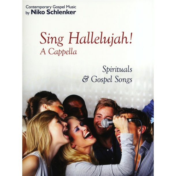 Niko Schlenker: Sing Hallelujah! A Cappella - Spirituals &amp; Gospel Songs
