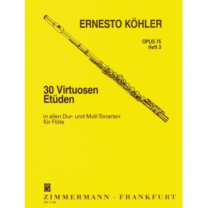 Ernesto Kohler: 30 Virtuoso Studies Op.75 For Flute - Book 3