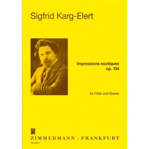 Karg-elert, S: Exotic Impressions Op 134