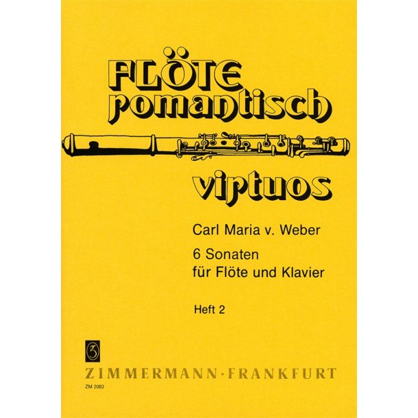 Carl Maria Von Weber: 6 Sonaten - Heft 2 (Flute And Piano)