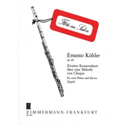 Ernesto Kohler: Zweites Konzertduett Uber Eine Melodie Von Chopin Op. 68