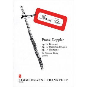 Franz Doppler: Berceuse, Mazurka De Salon, And Nocturne