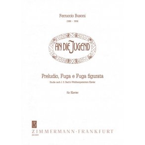 Busoni: Preludio, Fuga And Fuga Figurata - Studies On Well-tempered Clavier